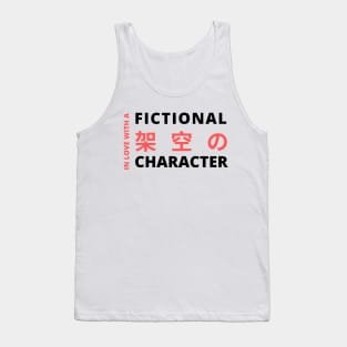 In Love with a Fictional Character - Otaku Quote Tank Top